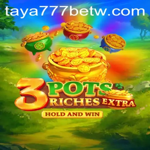 Exploring the Intriguing World of 3potsExtra and the Rise of Taya777 Bet