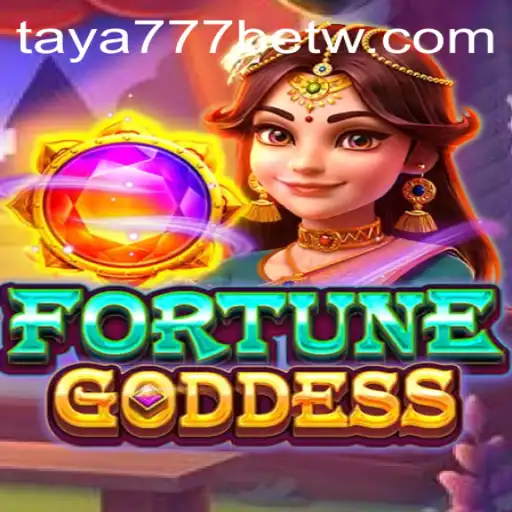 FORTUNEGODDESS - Exploring the Enchanting World of Taya777 Bet