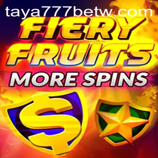 FieryFruitsMoreSpins: The Exciting World of Taya777 Bet