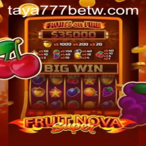 Unveiling the Thrills of FruitNovaSuper: A New Era of Gaming with Taya777 Bet