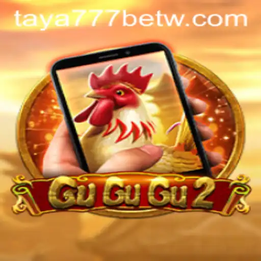 Discover the Exciting World of GuGuGu2M and Taya777 Bet