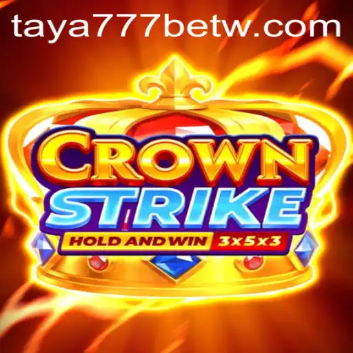 Exploring the World of Crownstrike and Its Connection to Taya777 Bet