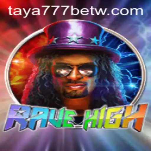 Discover RaveHigh: Experience Gaming with a Twist and Explore Taya777 Bet
