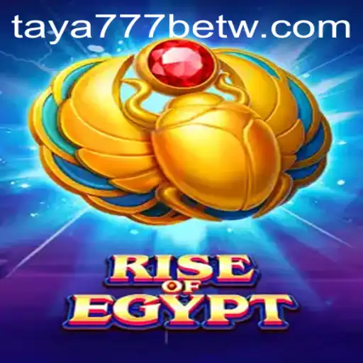 Exploring the Exciting World of RiseOfEgypt and taya777 Bet