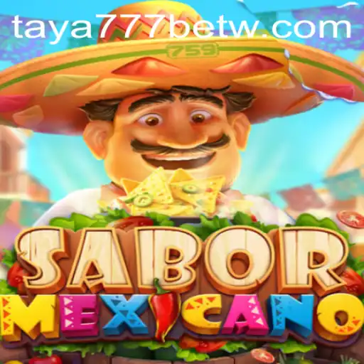 Exploring SaborMexicano: A Unique Gaming Experience with Taya777 Bet