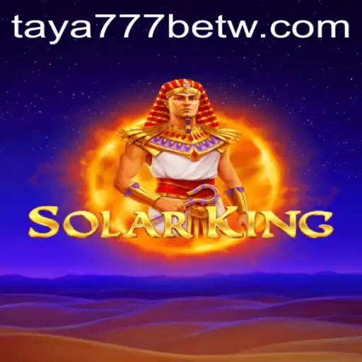 Explore SolarKing: The Stellar Gaming Experience with Taya777 Bet