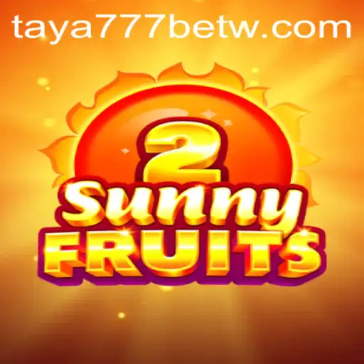 SunnyFruits2: A Thrilling Dive into the World of Online Slots with Taya777 Bet