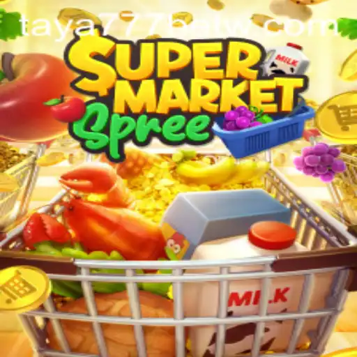 Explore the Exciting World of SupermarketSpree and Betting Strategies with Taya777