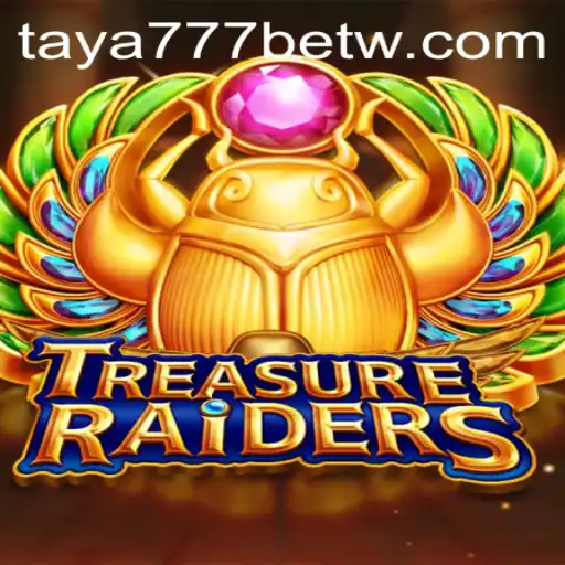 Unveiling TreasureRaiders: Dive into the World of Taya777 Bet